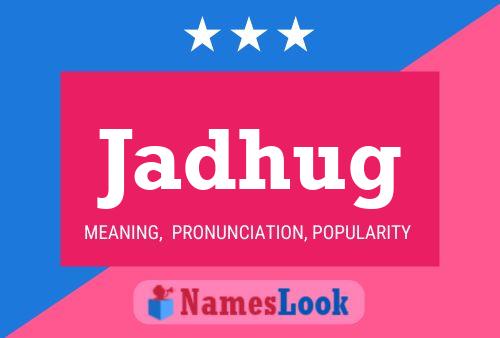 Jadhug Name Poster