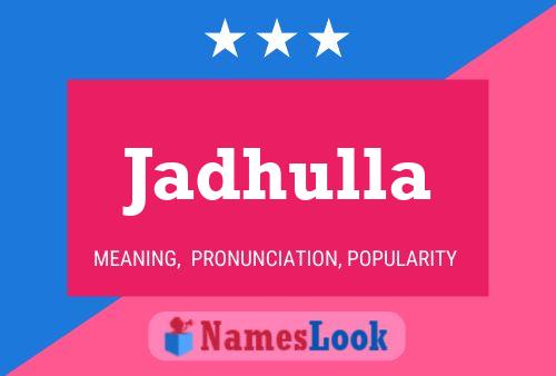 Jadhulla Name Poster