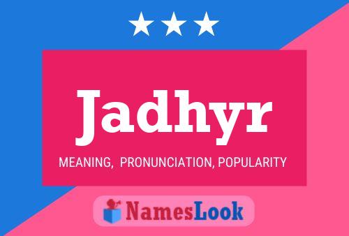 Jadhyr Name Poster