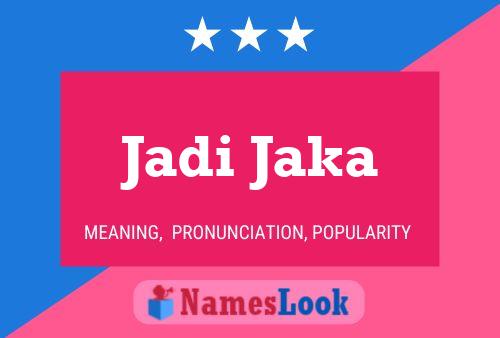 Jadi Jaka Name Poster