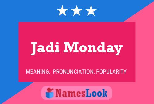 Jadi Monday Name Poster