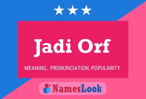 Jadi Orf Name Poster