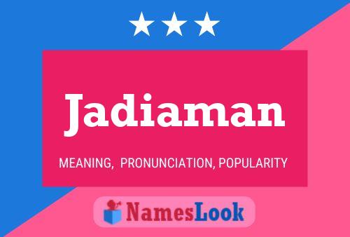 Jadiaman Name Poster