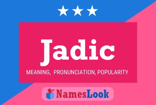 Jadic Name Poster