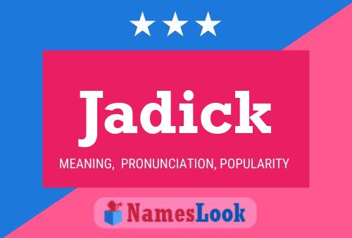 Jadick Name Poster