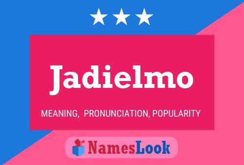 Jadielmo Name Poster