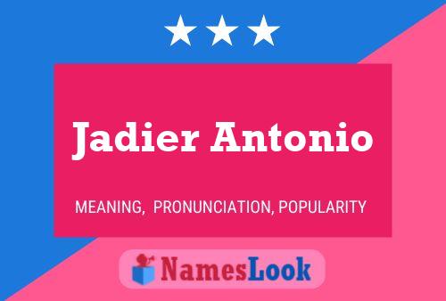 Jadier Antonio Name Poster