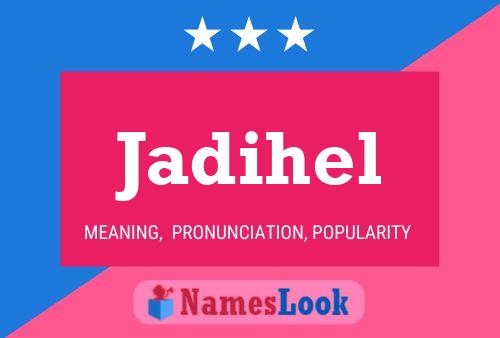 Jadihel Name Poster