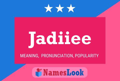 Jadiiee Name Poster