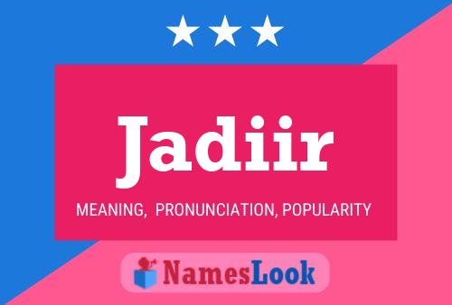 Jadiir Name Poster