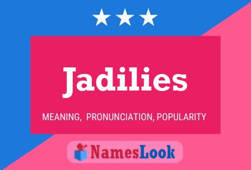 Jadilies Name Poster