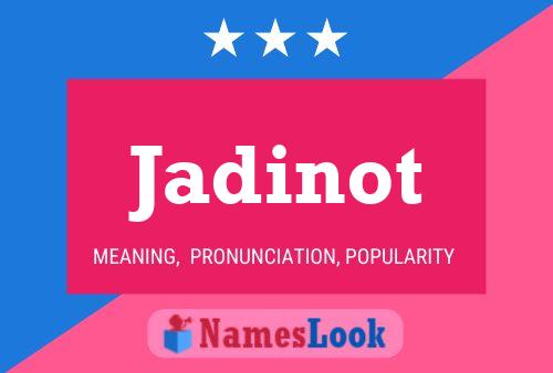 Jadinot Name Poster