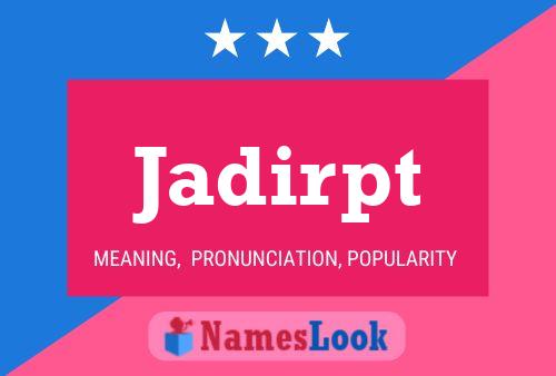 Jadirpt Name Poster