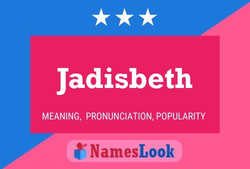 Jadisbeth Name Poster