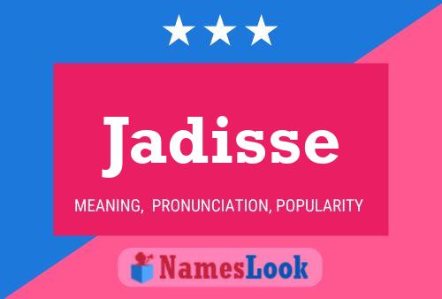 Jadisse Name Poster