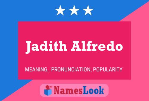 Jadith Alfredo Name Poster