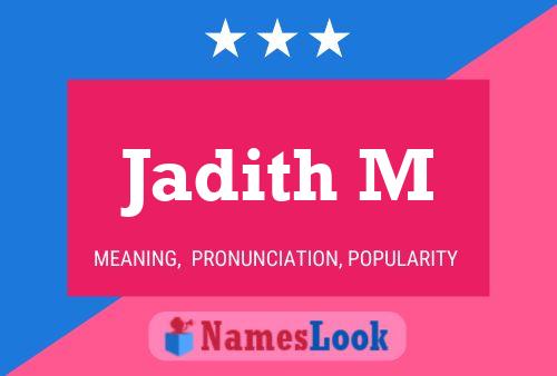 Jadith M Name Poster