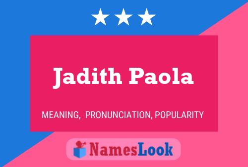 Jadith Paola Name Poster