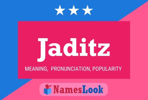 Jaditz Name Poster