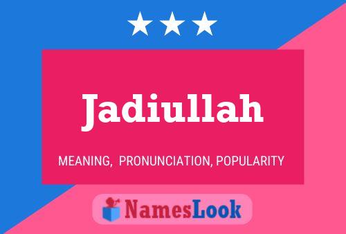 Jadiullah Name Poster