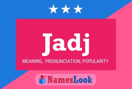 Jadj Name Poster