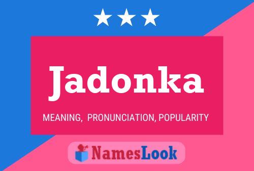 Jadonka Name Poster