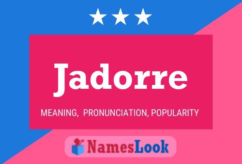 Jadorre Name Poster