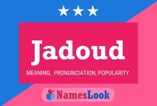 Jadoud Name Poster