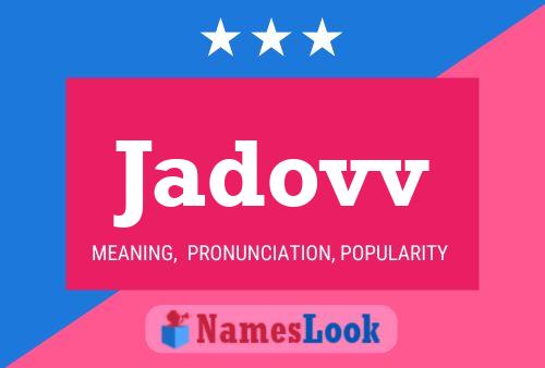 Jadovv Name Poster