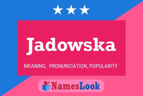 Jadowska Name Poster