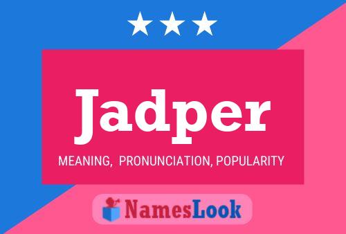 Jadper Name Poster