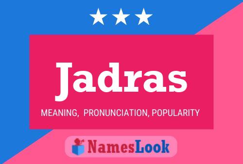 Jadras Name Poster