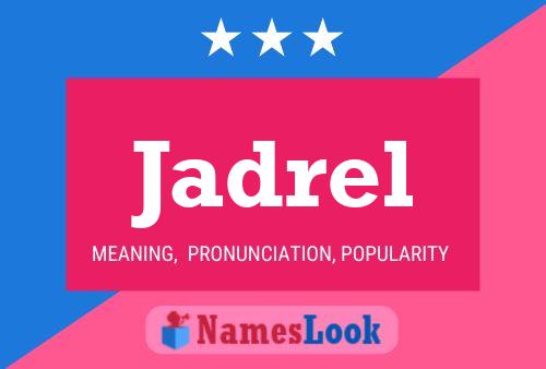 Jadrel Name Poster