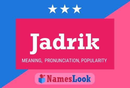 Jadrik Name Poster