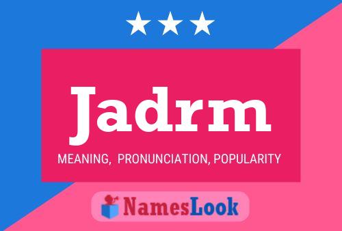 Jadrm Name Poster