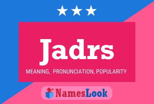 Jadrs Name Poster