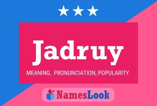 Jadruy Name Poster