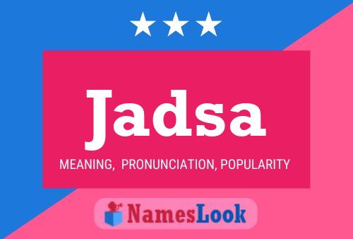 Jadsa Name Poster