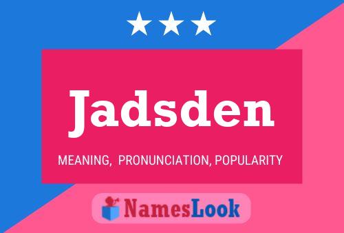 Jadsden Name Poster