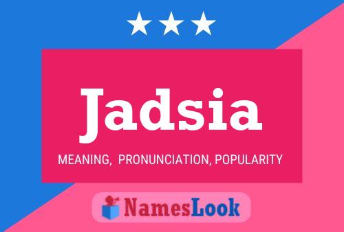 Jadsia Name Poster