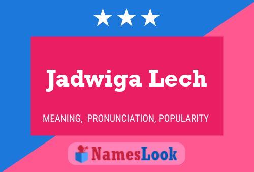 Jadwiga Lech Name Poster