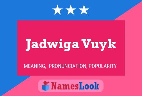 Jadwiga Vuyk Name Poster