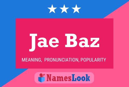 Jae Baz Name Poster