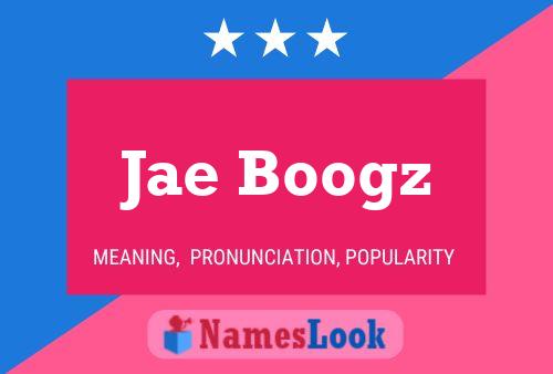 Jae Boogz Name Poster