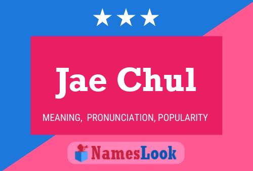 Jae Chul Name Poster