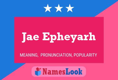 Jae Epheyarh Name Poster