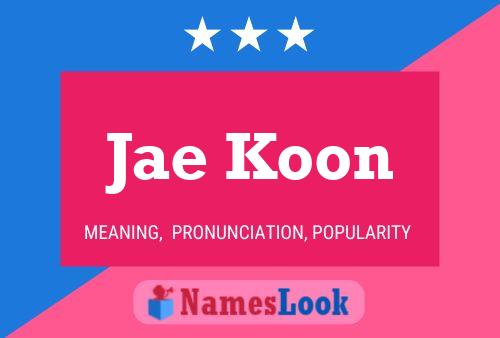 Jae Koon Name Poster