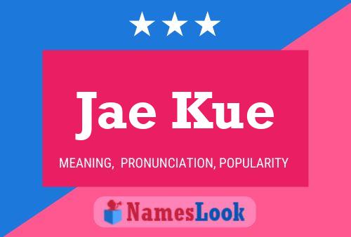 Jae Kue Name Poster