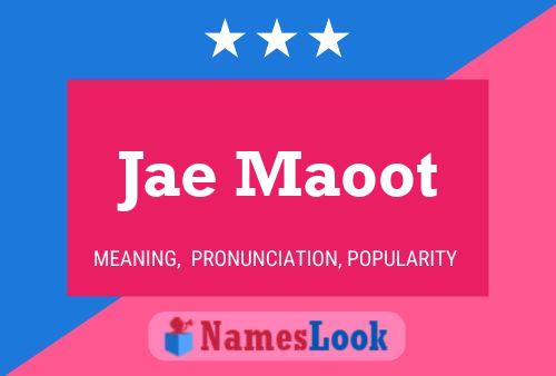 Jae Maoot Name Poster