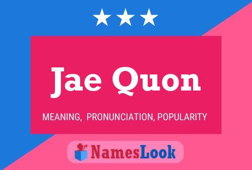 Jae Quon Name Poster